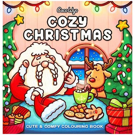 COZY CHRISTMAS: CUTE AND COMFY COLOURING BOOK