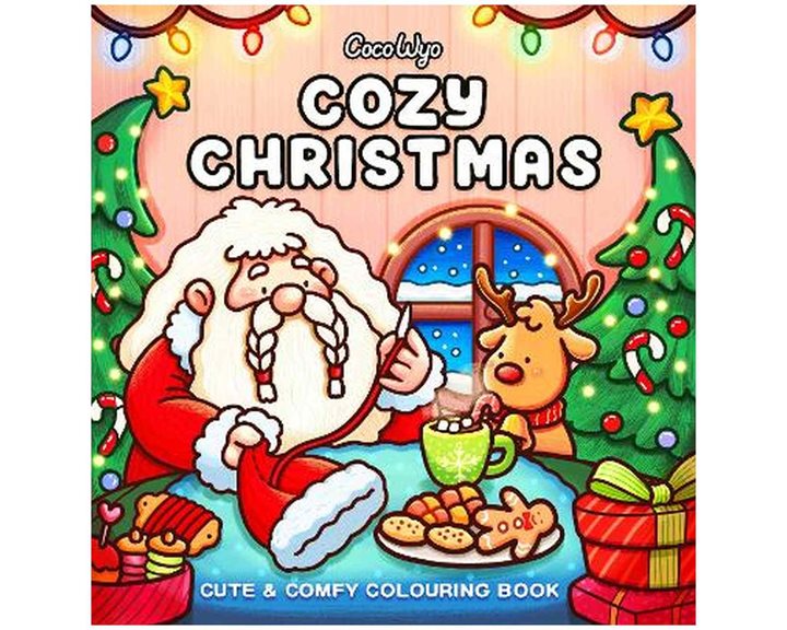 COZY CHRISTMAS: CUTE AND COMFY COLOURING BOOK