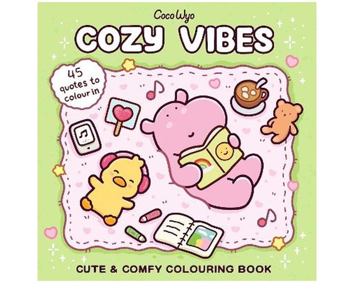 COZY VIBES: CUTE AND COMFY COLOURING BOOK