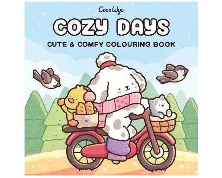 COZY DAYS: CUTE AND COMFY COLOURING BOOK
