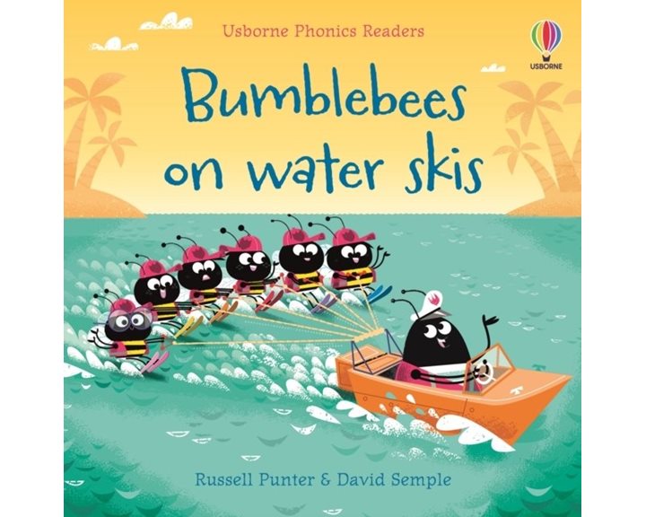 USBORNE PHONIDS READERS - BUMBLEEBEES ON WATER SKIS