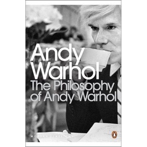 PENGUIN MODERN CLASSICS : THE PHILOSOPHY OF ANDY WARHOL FROM A TO B AND BACK AGAIN PB B FORMAT