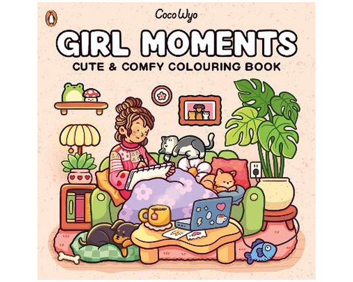 GIRL MOMENTS: CUTE AND COMFY COLOURING BOOK