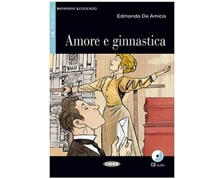 IL 3: AMORE E GIMNASTICA B1 (+ CD)