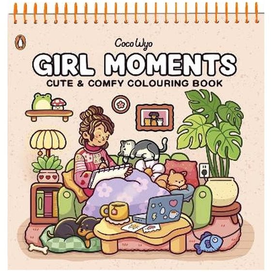 GIRL MOMENTS: CUTE AND COMFY COLOURING BOOK - SPIRALBOUND EDITION