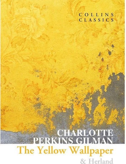 COLLINS CLASSICS : THE YELLOW WALLPAPER &amp; HERLAND PB A