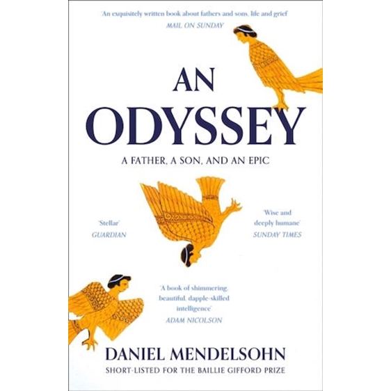 AN ODYSSEY : A FATHER, A SON AND AN EPIC PB