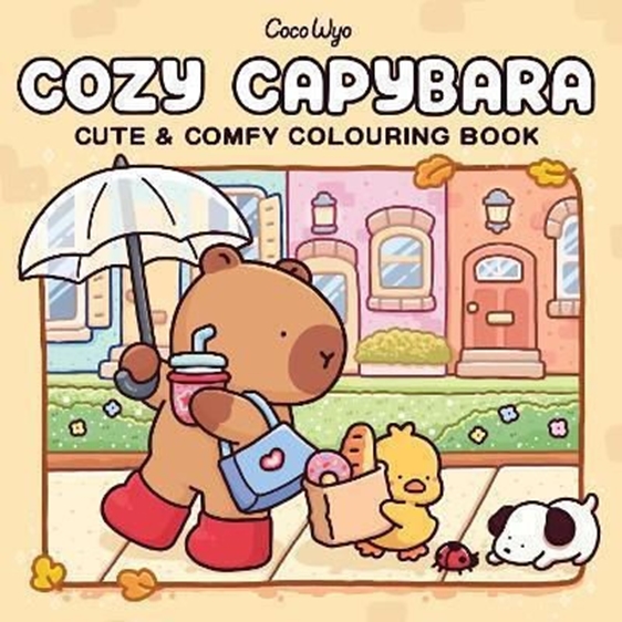 COZY CAPYBARA: CUTE AND COMFY COLOURING BOOK