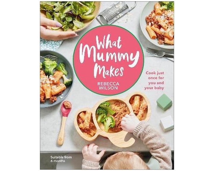 WHAT MUMMY MAKES : COOK JUST ONCE FOR YOU AND YOUR BABY