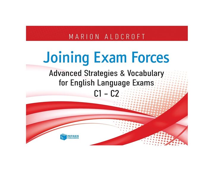 Joining Exam Forces: Advanced Strategies and Vocabulary for English Language Exams, C1-C2 10296