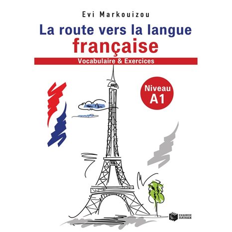La route vers la langue française -vocabulaire et exercices Niveau A1 11255