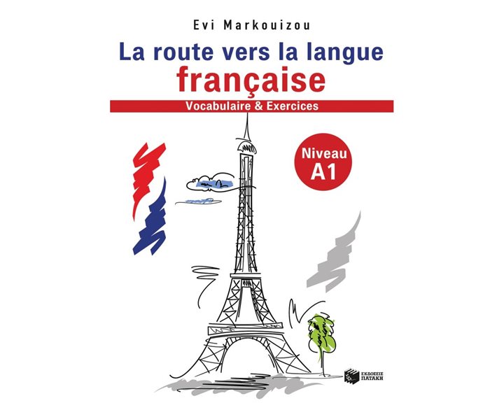 La route vers la langue française -vocabulaire et exercices Niveau A1 11255
