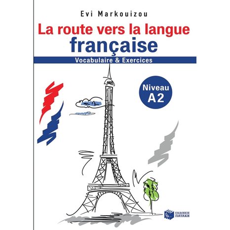 La route vers la langue française-vocabulaire et exercices - Niveau A2 11447