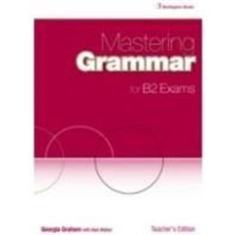Mastering Grammar For B2 Exams Tchrs