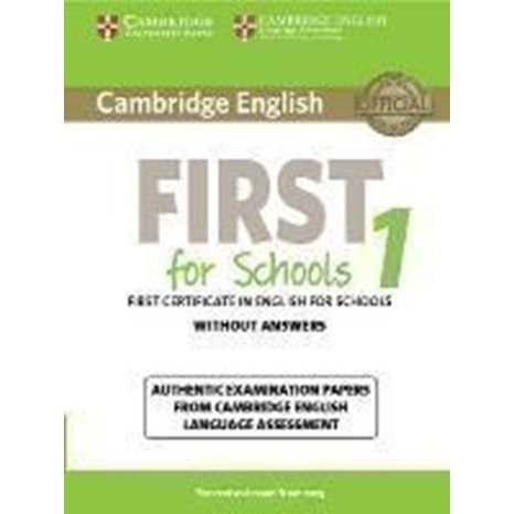 CAMBRIDGE ENGLISH FIRST FOR SCHOOLS 1 WO/A N/E