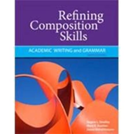 Refining Composition Skills: Academic Writing And Grammar 6th Ed
