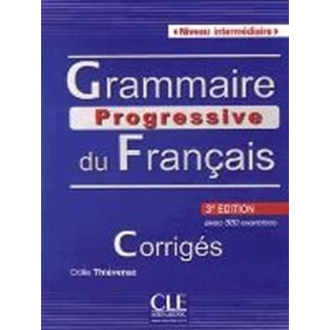 Grammaire Progressive Francais Intermediaire Corriges (+ 680 Exercises) 3rd Ed