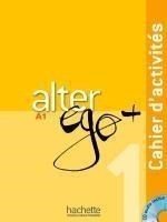 Alter Ego 1 A1+ Cahier (+ Audio Cd) Plus