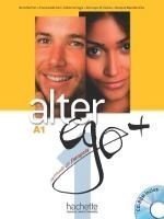 Alter Ego 1 A1+ Methode (+ Cd-rom) Plus (& Parcours Digital)